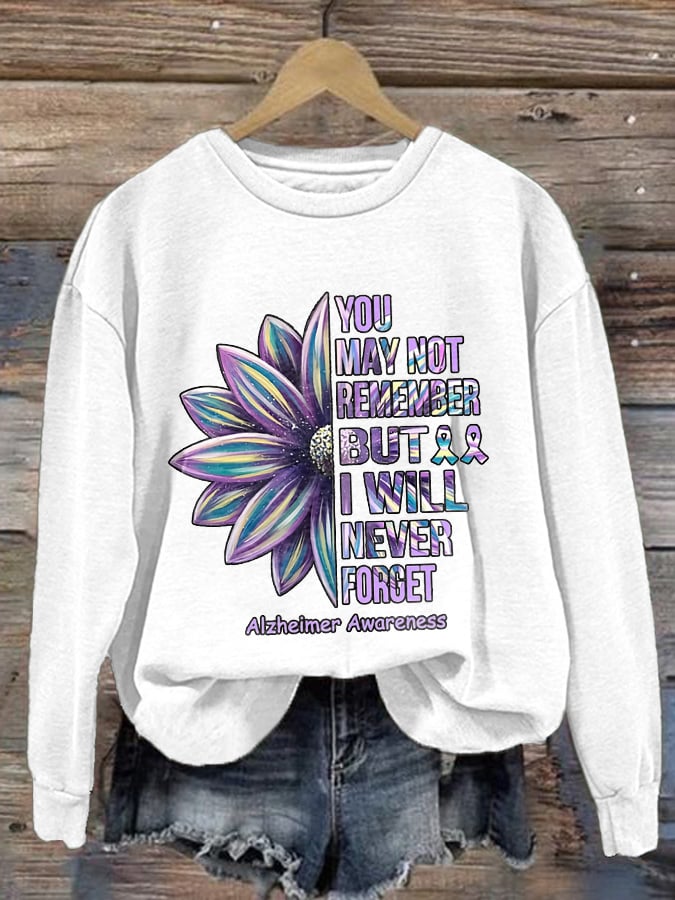 Retro Alzheimer's Awareness You May Not Remember But I Will Never Forget Print Sweatshirt