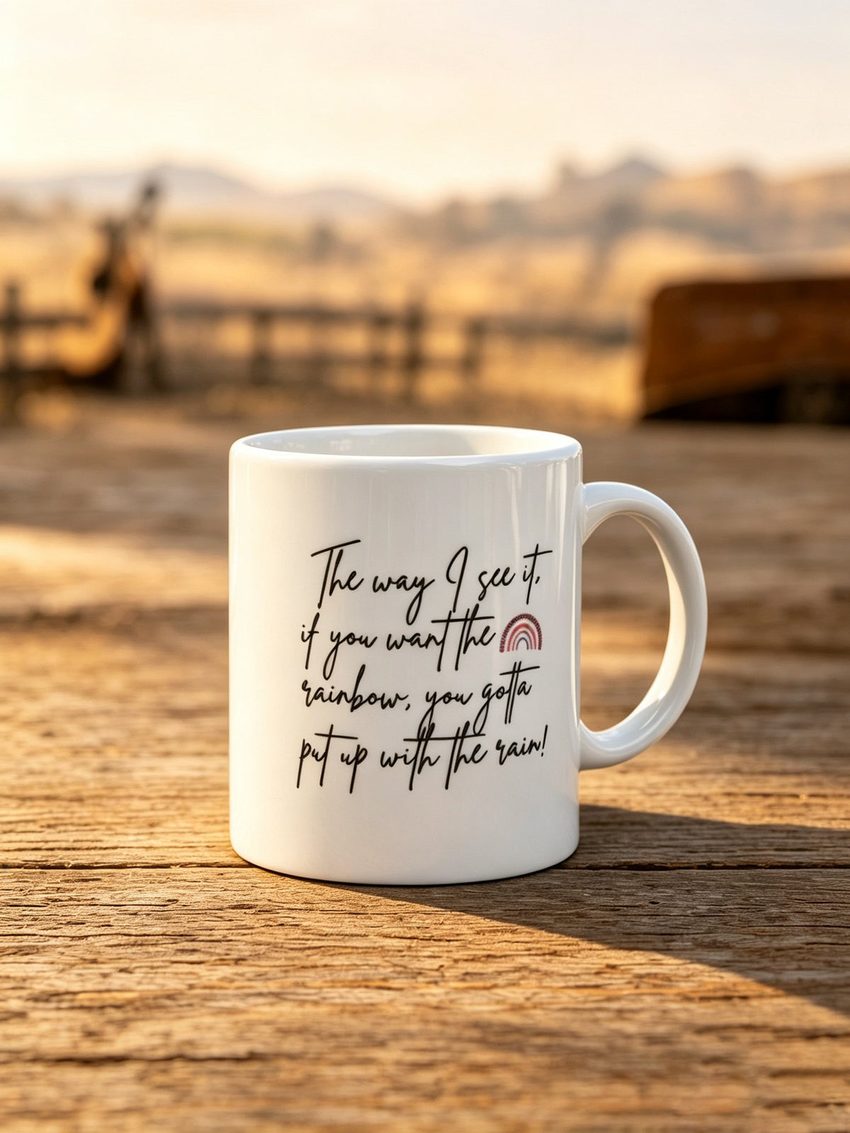 Retro "The way I see it, if you want the rainbow, you gotta put up with the rain!" Print Mug