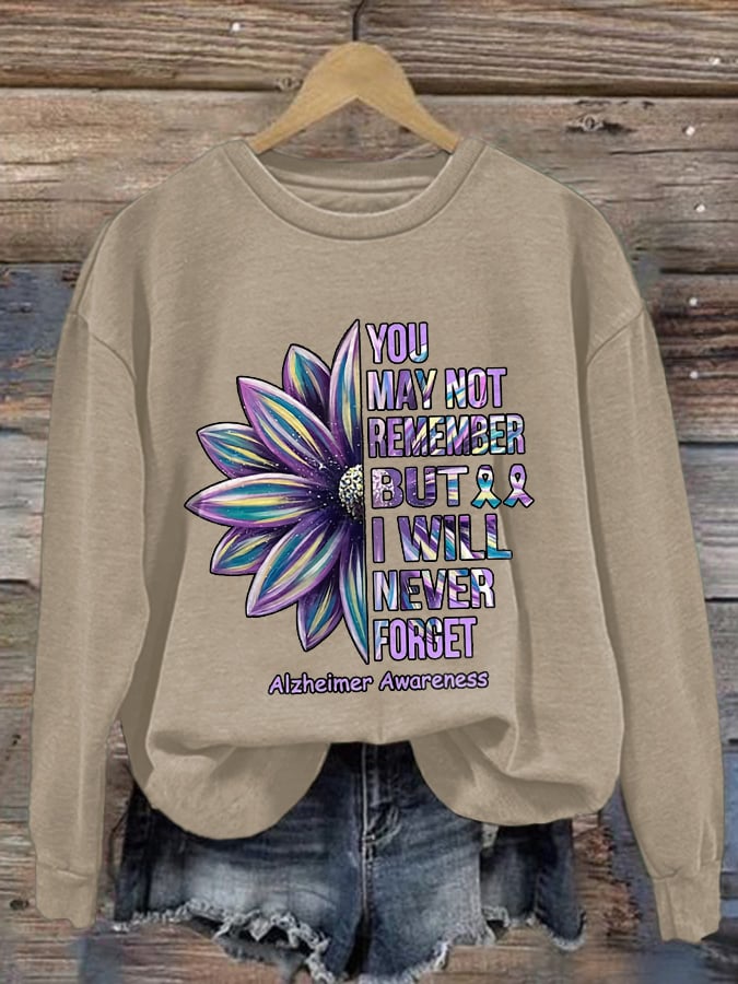 Retro Alzheimer's Awareness You May Not Remember But I Will Never Forget Print Sweatshirt
