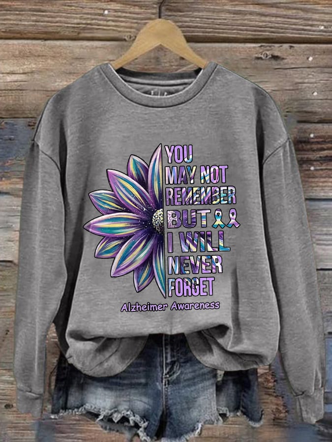 Retro Alzheimer's Awareness You May Not Remember But I Will Never Forget Print Sweatshirt