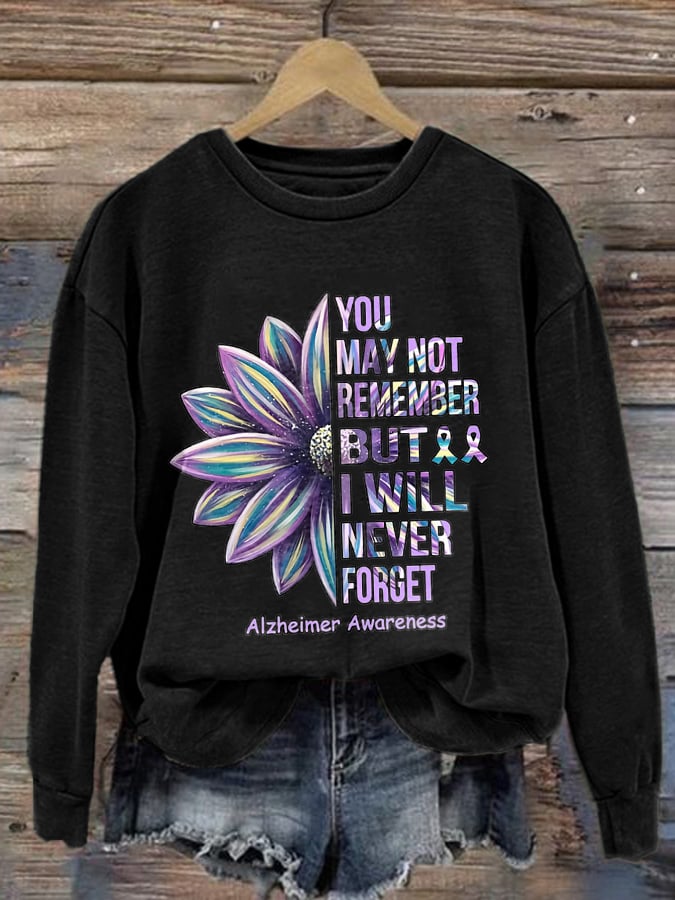 Retro Alzheimer's Awareness You May Not Remember But I Will Never Forget Print Sweatshirt