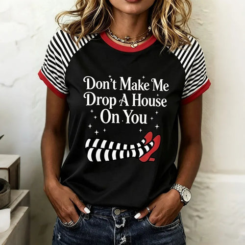 Don’t Make Me Drop A House On You Halloween Shirt
