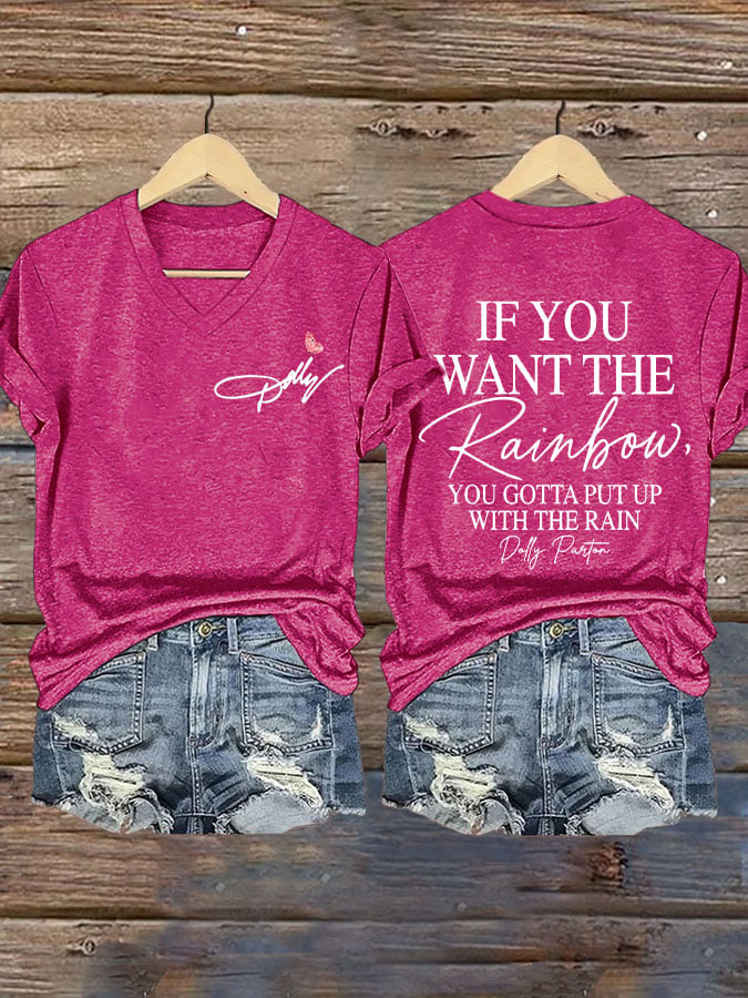 Women's If You Want The Rainbow You Gotta Put Up With The Rain Print T-shirt