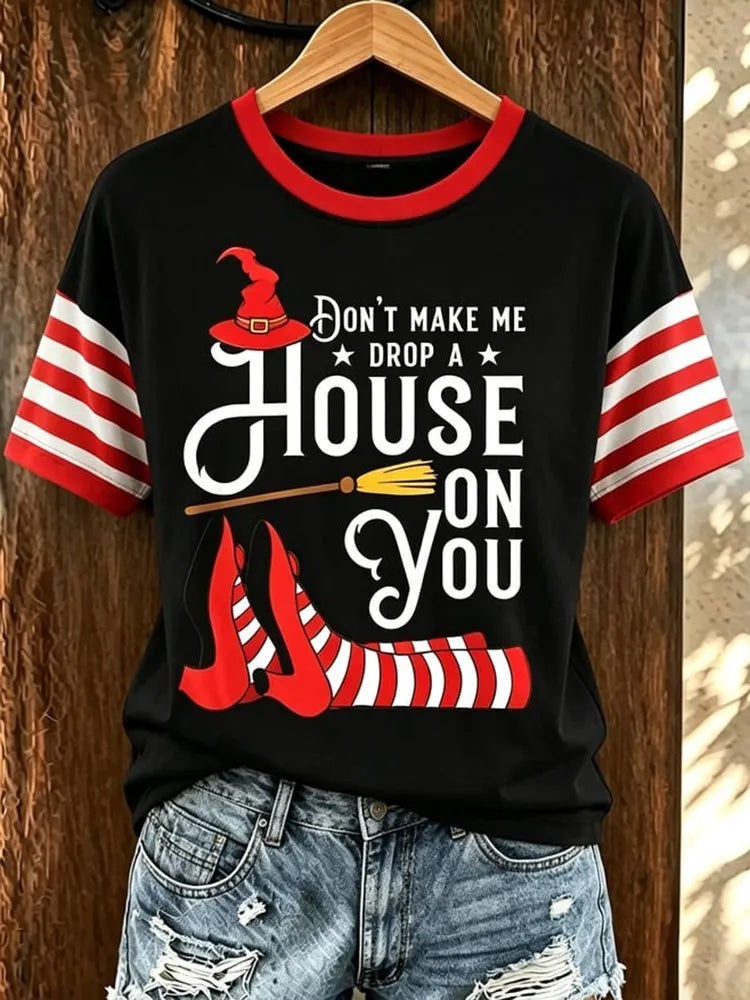 Women's Don't Make Me Drop A House On You Funny T-shirt